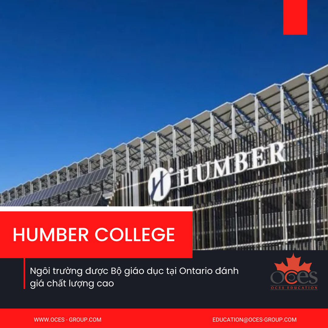 Humber College - 1 trong những ngôi trường được Bộ giáo dục tại Ontario đánh giá chất lượng cao