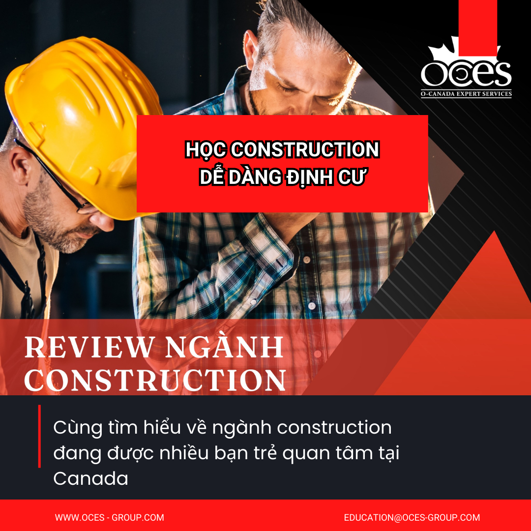 Ngành construction Canada - cơ hội định cư ngay trước mắt