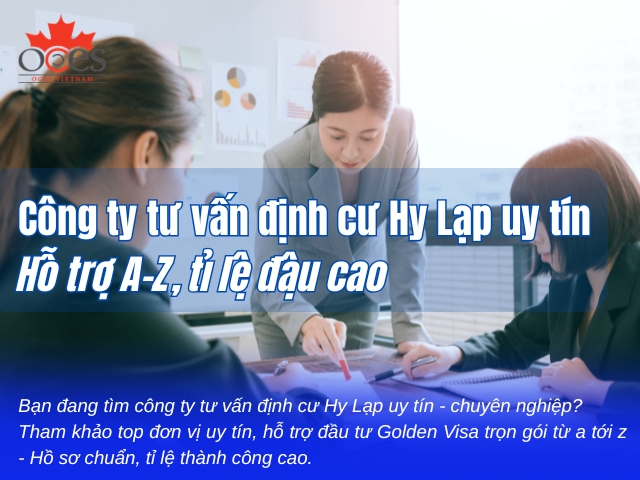 Công ty tư vấn định cư Hy Lạp uy tín | Hỗ trợ A-Z, tỉ lệ đậu cao