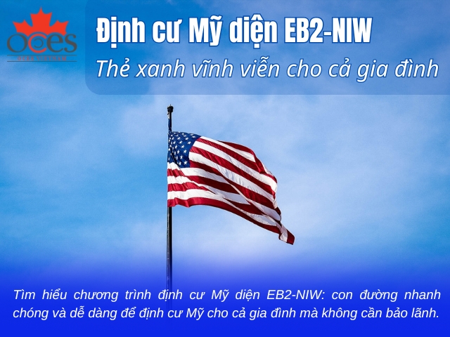 Định cư Mỹ diện EB2-NIW: Thẻ xanh vĩnh viễn cho cả gia đình